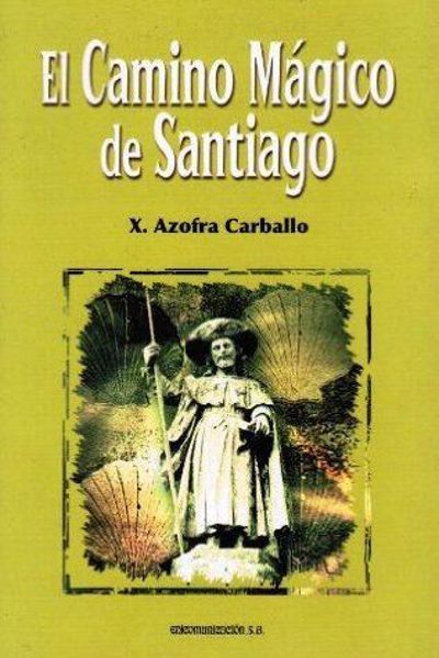 Imagen de EL CAMINO MÁGICO DE SANTIAGO