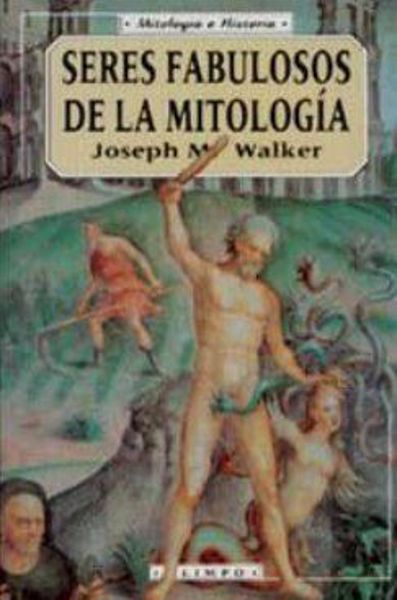 Imagen de SERES FABULOSOS DE LA MITOLOGÍA