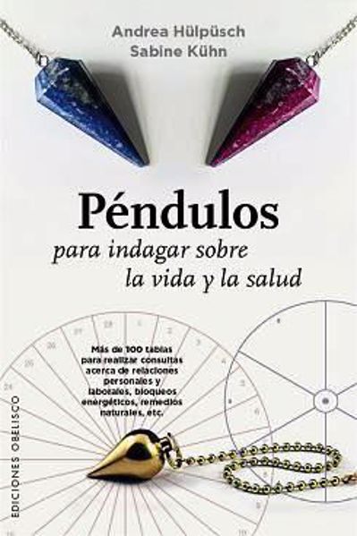 Imagen de PÉNDULOS PARA INDAGAR SOBRE LA VIDA Y SALUD