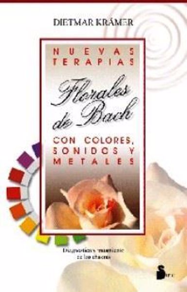 Picture of NUEVAS TERAPIAS FLORALES DE BACH CON COLORES, SONIDOS Y METALES