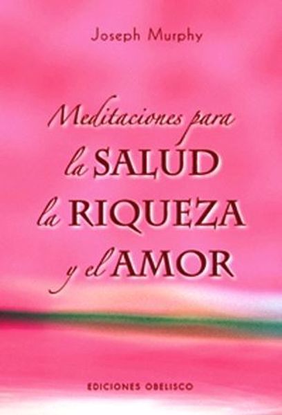 Imagen de MEDITACIONES PARA LA SALUD, LA RIQUEZA Y AMOR