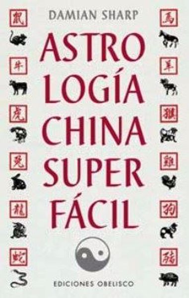 Imagen de ASTROLOGIA CHINA SUPERFACIL