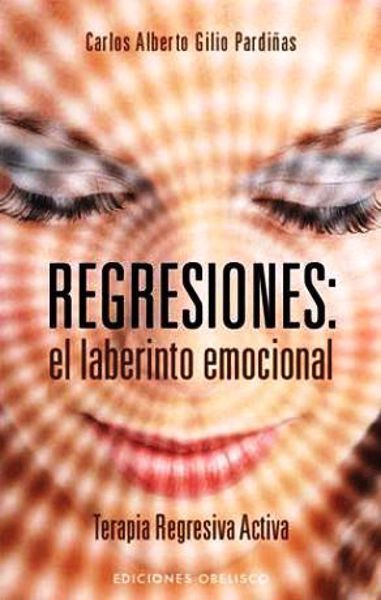 Imagen de  REGRESIONES: EL LABERINTO EMOCIONAL