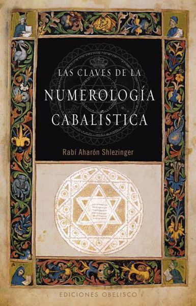 Imagen de LAS CLAVES DE LA NUMEROLOGÍA CABALÍSTICA AHARON SHLEZINGER