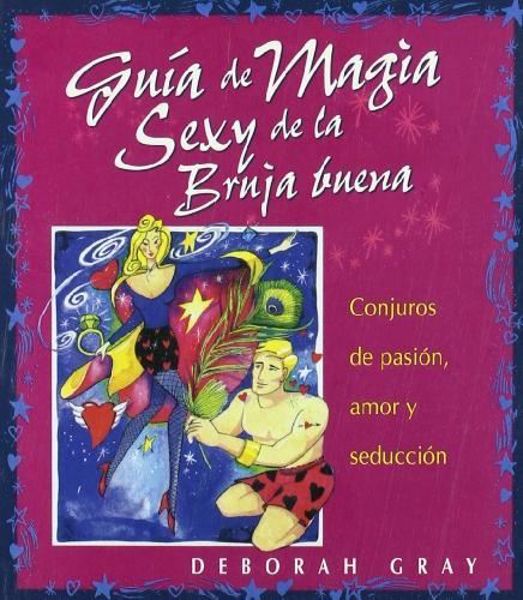 Picture of GUÍA DE MAGIA SEXY DE LA BUENA BRUJA DEBORAH GRAY