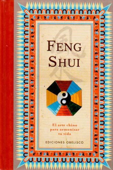 Imagen de FENG SHUI : EL ARTE CHINO PARA ARMONIZAR TU VIDA