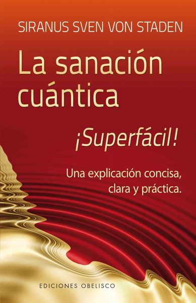 Imagen de SANACION CUANTICA ¡SUPERFACIL!, LA STADEN, SIRANUS SVEN VON