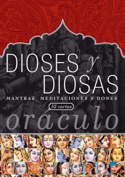 Imagen de DIOSES Y DIOSAS - ORÁCULO MANTRAS, MEDITACIONES Y DONES 150X105 MMS