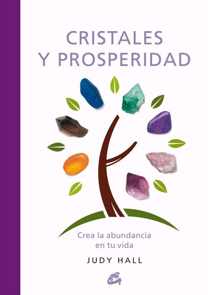 Imagen de Cristales y Prosperidad. Crea la abundancia en tu vida. Judy Hall.