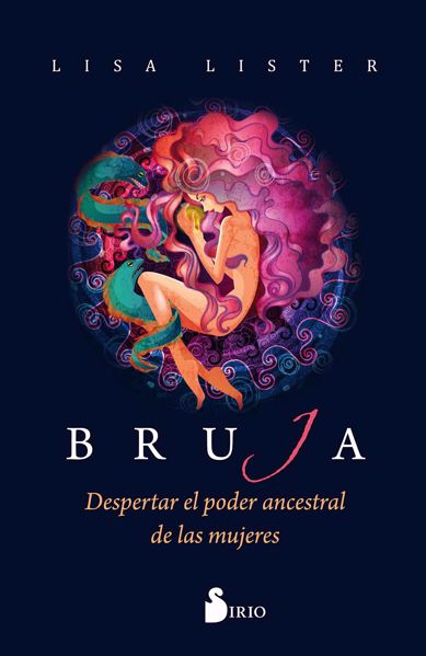 Imagen de Bruja. Despertar el poder ancestral de las mujeres. Lisa Lister