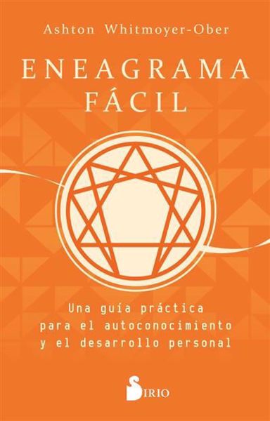 Imagen de ENEAGRAMA FÁCIL UNA GUÍA PRÁCTICA PARA EL AUTOCONOCIMIENTO Y EL DESARROLLO PERSONAL. ASHTON WHITMOYER-OBER.